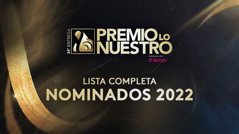 Nominados Premio Lo Nuestro 2022 Lista Completa De Artistas Premio