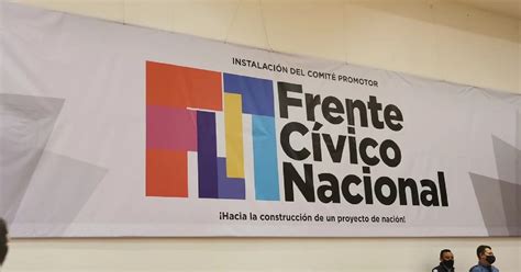 Quién Es Quién De Frente Cívico Nacional Frenaaa Futuro 21 Sí Por