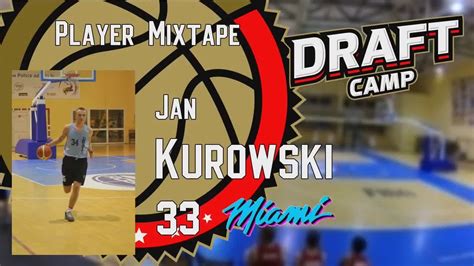 Jan Kurowski Draft Camp Player Mixtape Youtube