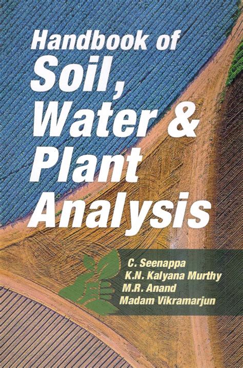 Handbook Of Soil Water Plant Analysis