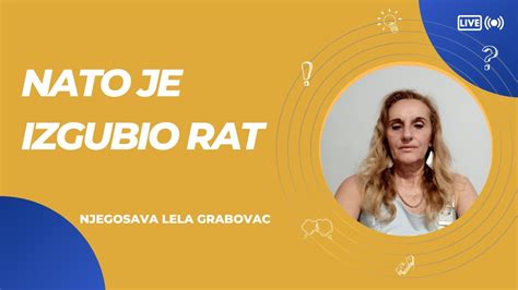 NATO JE IZGUBIO RAT Njegosava Lela Grabovac YouTube