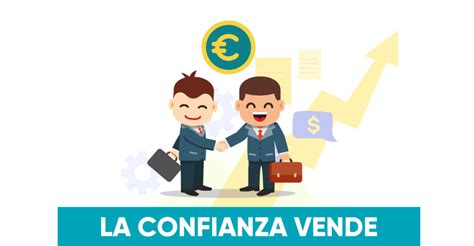 La Confianza Vende Y Consigue Clientes 3 Formas De Generar Confianza