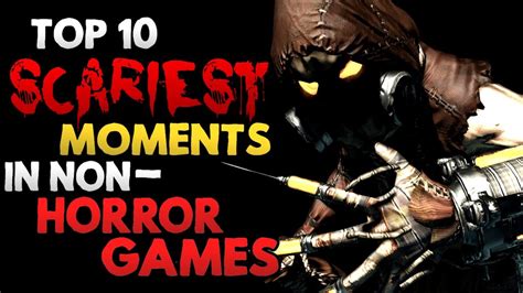 Top 10 Scariest Moments In Non Horror Games Youtube