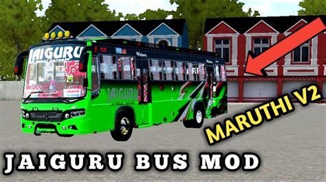 Jaiguru Maruthi V2 Bus Mod For Bussid V332bus Simulator Indonesia