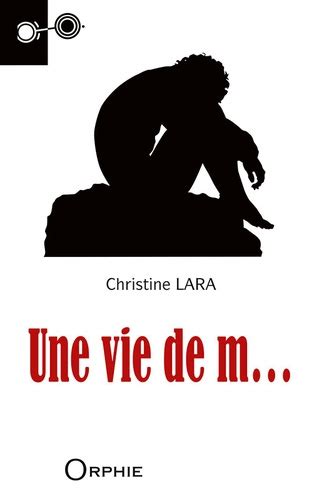 Une Vie De Merde De Christine Lara Grand Format Livre Decitre