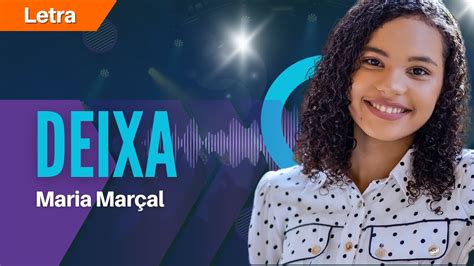 Maria Marçal Deixa Letra YouTube