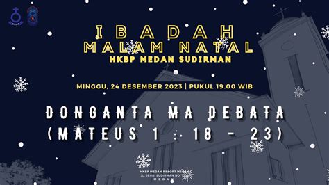 Live Ibadah Malam Natal HKBP Medan Sudirman Minggu 24 Desember 2023