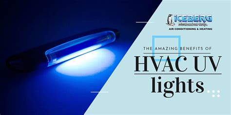 Blog The Amazing Benefits Of Hvac Uv Lights