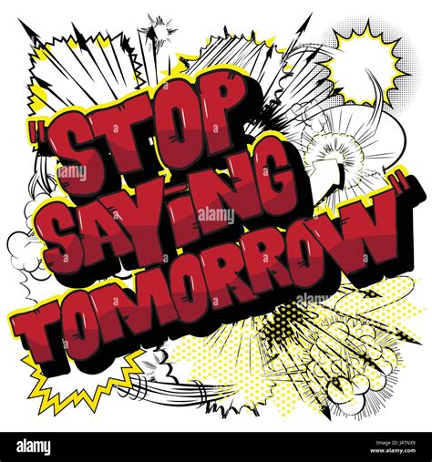 Stop Saying Tomorrow Motivational Background Poster Stock Vector