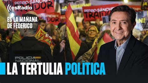 Tertulia De Federico Las Manifestaciones Ante Las Sedes Del PSOE Deben