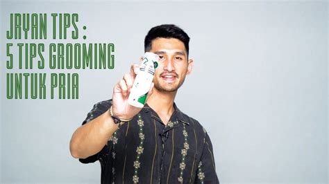 5 Tips Grooming Pria Muka Cerah Mulut Wangi Youtube