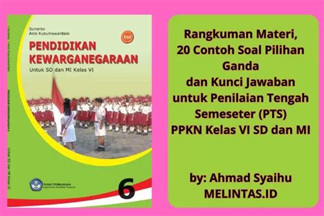 20 Contoh Soal Ppkn Kelas Vi Beserta Rangkuman Materi Dan Kunci Jawabannya Melintas