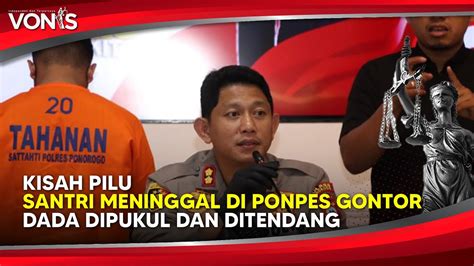 Kronologi Tewasnya Santri Di Ponpes Gontor Korban Dipukul Dan