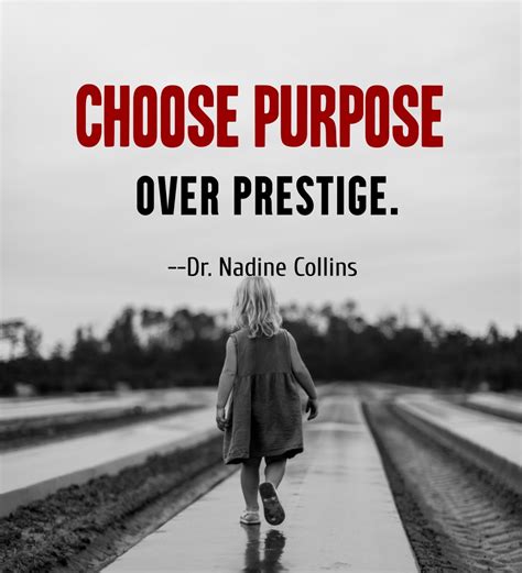 20 Purpose Quotes From The Pursuit Of Purpose By Nadine Collins