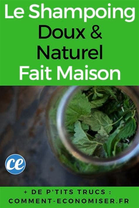 Ma Recette Maison Pour Fabriquer Un Shampoing Doux Et Naturel