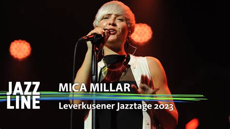 Mica Millar Live Leverkusener Jazztage Jazzline Youtube