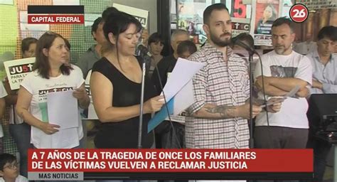 Familiares De Víctimas Vuelven A Reclamar Justicia A 7 Años De La Tragedia De Once Canal 26