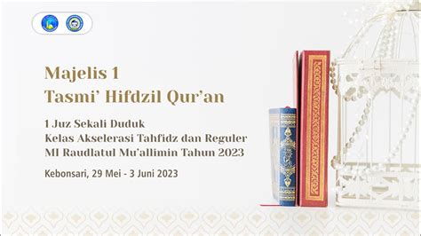 Majelis Tasmi Hifdzil Qur An Mi Raudlatul Mu Allimin Youtube