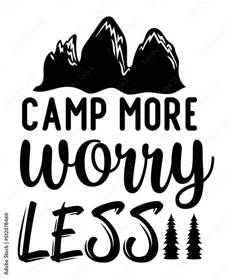 Camping Worry Less Svg Camping Svg Camp Life Svg Happy Camper Svg