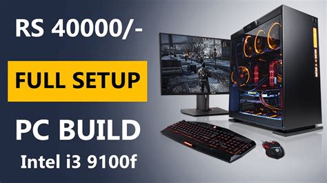 Full SETUP PC Build Under Rs 40000 With Intel I3 9100f AMD RX 570 Acer