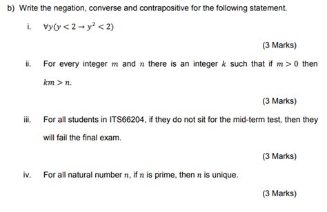 Solved b) Write the negation, converse and contrapositive | Chegg.com