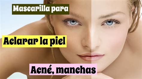 Mascarilla Para Acn Manchas Y Aclarar La Piel Ecodaisy Youtube