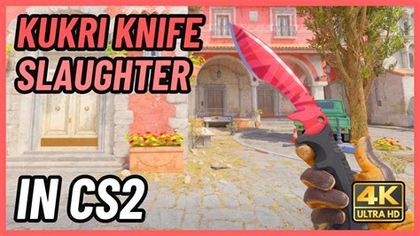 CS2 Kukri Knife Slaughter CS2 Knife In Game Showcase 4K YouTube