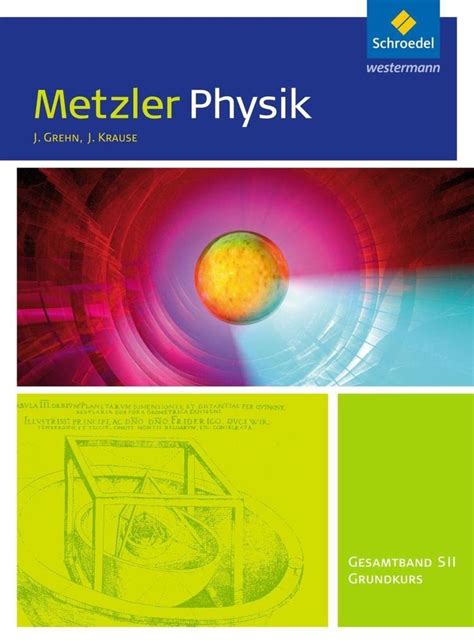 Metzler Physik SII Allgemeine Ausgabe 2014 Gesamtband Grundkurs