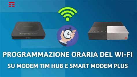 Programmazione Del Wifi Su Modem Tim Hub E Smart Modem Plus Youtube