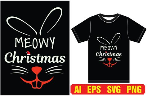 Meowy Christmas T Shirt Christmas Lover Graphic By Sadequl56