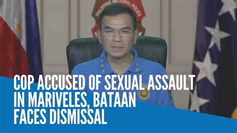 Cop Accused Of Sexual Assault In Mariveles Faces Dismissal Youtube