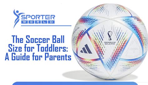 The Soccer Ball Size for Toddlers: A Guide for Parents