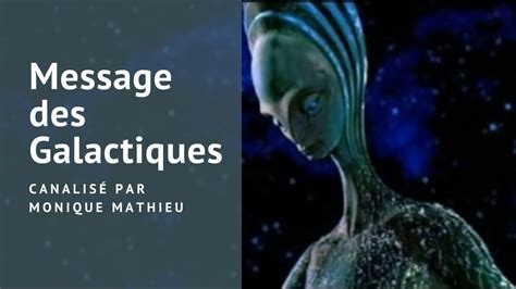 Message Des Galactiques Canalis Par Monique Mathieu Le Passage Ne