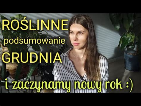 Trudny okres dla roślin czyli podsumowanie grudnia Dużo roślin dużo