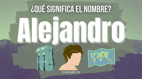 Qu Significa El Nombre Alejandro