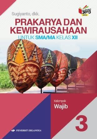 Jual Buku Prakarya Dan Kewirausahaan Sma Kls Wajib Penerbit Erlangga