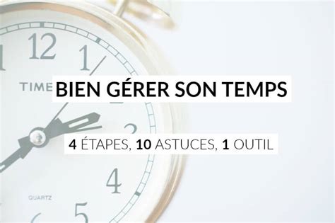 Bien G Rer Son Temps Tapes Astuces Un Outil Magique