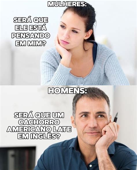 Mulheres Ser Que Ele Est Pensando Em Mim Homens Sera Que Um