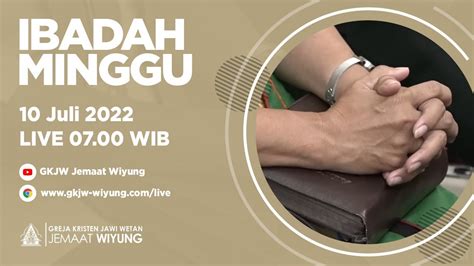 Ibadah Minggu 10 Juli 2022 Gkjw Jemaat Wiyung [live] Youtube