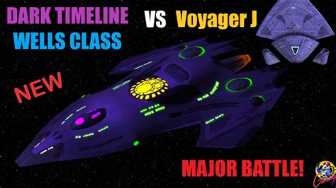 New Dark Timeline Wells Class Vs Uss Voyager J Both Ways Star Trek Starship Battles Youtube