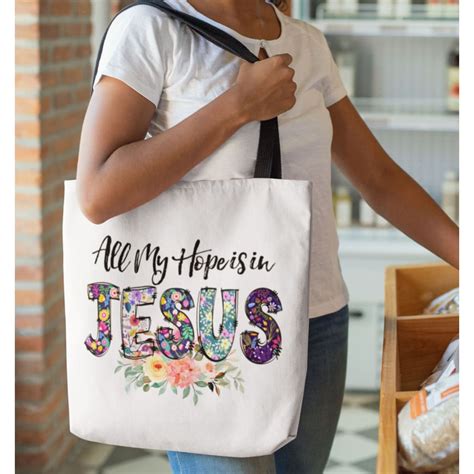 All My Hope Is In Jesus Tote Bag Christian Tote Bags Jesus Tote Bags