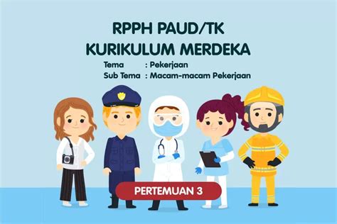 Contoh Rpph Paud Kurikulum Merdeka Semester 2 Tema Pekerjaan Sub Tema