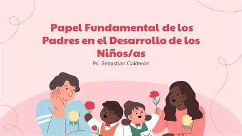 Papel de los padres en el desarrollo de los niños profe social