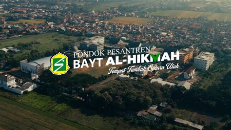 Tempat Terbaik Untuk Tumbuh Pondok Pesantren Bayt Al Hikmah Youtube