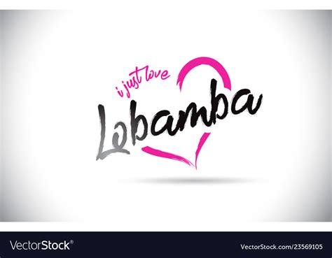 Lobamba I Just Love Word Text With Handwritten Vector Image