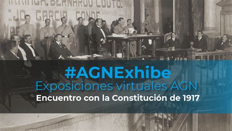 Encuentro con la Constitución de 1917 Archivo General de la Nación