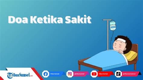 Bacaan Dzikir Dan Doa Doa Ketika Sakit Untuk Diri Sendiri Untuk Meminta