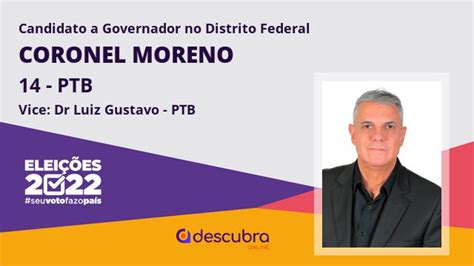 Coronel Moreno 14 PTB Candidato A Governador Do Distrito Federal