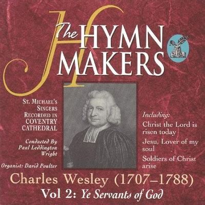 The Hymn Makers Charles Wesley Vol 2 Ye Servants Of God Music