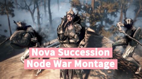 Bdo Nova Succession Tier Node War Montage Youtube